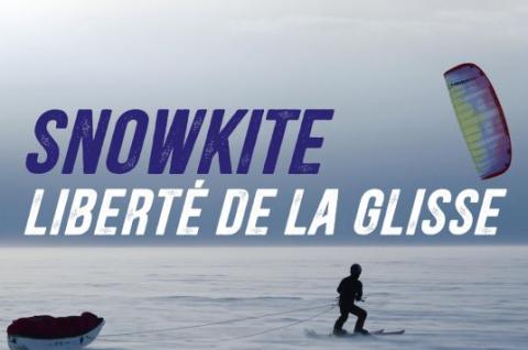 Snowkite, liberté de la glisse