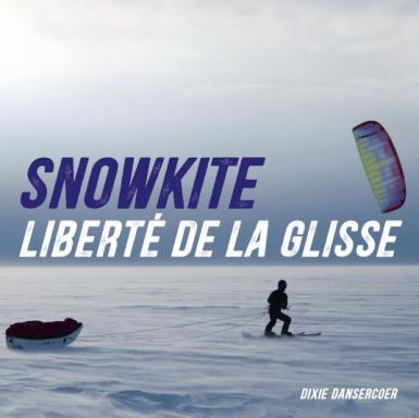 Snowkite, liberté de la glisse